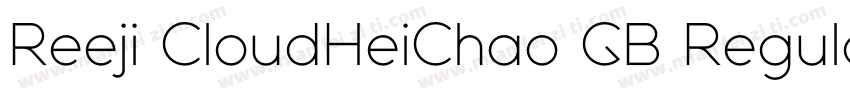 Reeji CloudHeiChao GB Regular字体转换